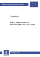 Eine quantitative Analyse internationaler Konjunkturzyklen di Thomas Harjes edito da Lang, Peter GmbH