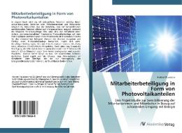 Mitarbeiterbeteiligung in Form von Photovoltaikanteilen di Herbert Feurstein edito da AV Akademikerverlag