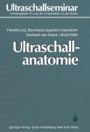 Ultraschallanatomie di Bernd-Joachim Hackelöer, Gerhard Van Kaick, Harald Lutz, Ulrich Räth edito da Springer Berlin Heidelberg