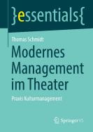 Modernes Management im Theater di Thomas Schmidt edito da Springer-Verlag GmbH