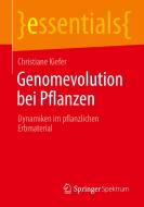 Genomevolution bei Pflanzen di Christiane Kiefer edito da Springer-Verlag GmbH