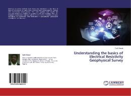 Understanding the basics of Electrical Resistivity Geophysical Survey di Cyril Afuwai edito da LAP Lambert Academic Publishing
