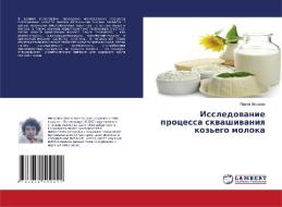 Issledovanie processa skvashivaniya koz'ego moloka di Pavel Mochalov edito da LAP Lambert Academic Publishing