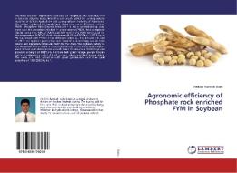 Agronomic efficiency of Phosphate rock enriched FYM in Soybean di Venkata Ramesh Babu edito da LAP Lambert Academic Publishing