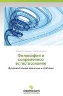 Filosofiya I Sovremennoe Estestvoznanie di Polomoshnov Andrey, Shatalov Sergey edito da Palmarium Academic Publishing