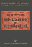 Wirtschaftsordnung und Wirtschaftspublizistik di Horst Pastuszek edito da VS Verlag für Sozialwissenschaften