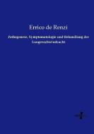 Pathogenese, Symptomatologie und Behandlung der Lungenschwindsucht di Errico de Renzi edito da Vero Verlag