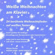 Weiße Weihnachten am Klavier di Mirjam Fischer edito da Books on Demand
