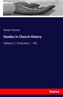 Studies in Church History di Reuben Parsons edito da hansebooks