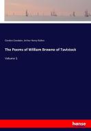 The Poems of William Browne of Tavistock di Gordon Goodwin, Arthur Henry Bullen edito da hansebooks