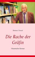 Die Rache der Gräfin di Dietmar Dressel edito da Books on Demand