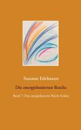 Die energiebasierten Reiche di Susanne Edelmann edito da Books on Demand