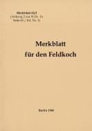 Merkblatt 61/1 Merkblatt für den Feldkoch edito da Books on Demand