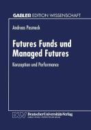 Futures Funds und Managed Futures di Andreas Posmeck edito da Deutscher Universitätsverlag