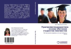 Pragmalingwodidaktika - osnowa obucheniq studentow-lingwistow di Arega Mihajlowna Akopqnc edito da LAP LAMBERT Academic Publishing