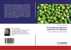 A functional reference grammar of Cebuano di Michael Tanangkingsing edito da LAP Lambert Acad. Publ.