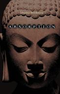 Absorption. Human Nature and Buddhist Liberation di Johannes Bronkhorst edito da UniversityMedia
