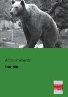Der Bär di Anton Krementz edito da Bremen University Press