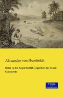Reise in die Aequinoctial-Gegenden des neuen Continents di Alexander von Humboldt edito da Verlag der Wissenschaften