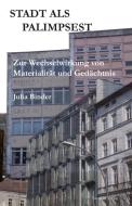 Stadt als Palimpsest di Julia Binder edito da Neofelis Verlag GmbH