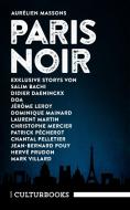 Aurélien Massons PARIS NOIR di Didier Daeninckx, Jérôme Leroy edito da CulturBooks Verlag