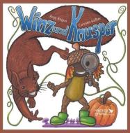 Winz und Knusper di Anja Bagus edito da Wiesengrund Verlag