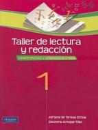 Taller de Lectura y Redaccion 1 di Adriana De Teresa edito da Pearson Educacion de Mexico S.A. de C.V.