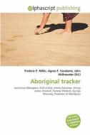 Aboriginal Tracker edito da Alphascript Publishing