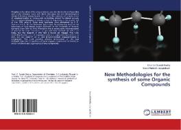 New Methodologies for the synthesis of some Organic Compounds di Cirandur Suresh Reddy, Soora Harinath Jayaprakash edito da LAP Lambert Academic Publishing