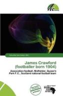 James Crawford (footballer Born 1904) edito da Fec Publishing