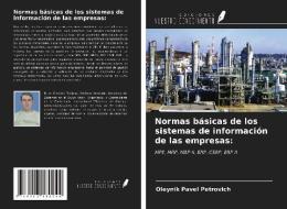 Normas básicas de los sistemas de información de las empresas: di Oleynik Pavel Petrovich edito da Ediciones Nuestro Conocimiento