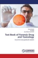 Text Book of Forensic Drug and Toxicology di Sonia Kukreti, Anil Negi, Aziz Mohammad Khan edito da LAP LAMBERT Academic Publishing