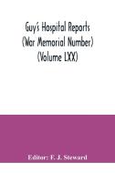Guy's Hospital Reports (War Memorial Number) (Volume LXX) edito da Alpha Editions