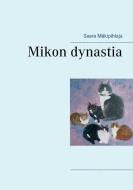 Mikon dynastia di Saara Mäkipihlaja edito da Books on Demand