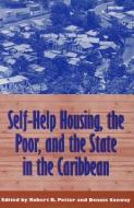 Self-Help Housing, the Poor and the State edito da The University of the West Indies Press