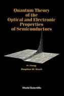 Quantum Theory Of The Optical And Electronic Properties Of Semiconductors di Hartmut Haug, Stephan W Koch edito da World Scientific Publishing Co Pte Ltd