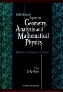 Collection Of Papers On Geometry, Analysis And Mathematical Physics di Li Ta-Tsien edito da World Scientific