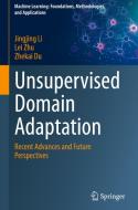 Unsupervised Domain Adaptation di Jingjing Li, Lei Zhu, Zhekai Du edito da Springer Nature Singapore