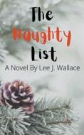 The Naughty List di Lee Wallace edito da Lee Wallace