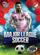 Major League Soccer di Chris Bowman edito da Bellwether Media