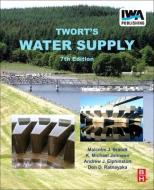 Twort's Water Supply di Malcolm J. (Consulting Engineer Brandt, K. Michael (Consulting Engineer Johnson edito da Elsevier Science & Technology