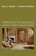 Terror in the Balance di Eric A. (Kirkland and Ellis Professor of Law Posner, Ve edito da Oxford University Press Inc
