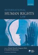 International Human Rights Law di Daniel Moeckli, Sangeeta Shah, Sandesh Sivakumaran edito da Oxford University Press