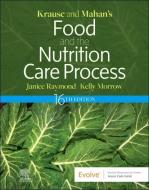Krause and Mahan's Food and the Nutrition Care Process di Janice L. Raymond, Kelly Morrow edito da ELSEVIER