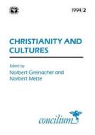 Concilium 1994/2 Christianity And Cultures edito da Scm Press