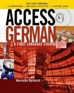 Access German: Student Book: A First Language Course di Henriette Harnisch edito da Routledge