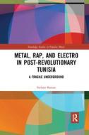 Metal, Rap, And Electro In Post-Revolutionary Tunisia di Stefano Barone edito da Taylor & Francis Ltd