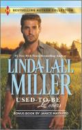 Used-To-Be Lovers: A 2-In-1 Collection di Linda Lael Miller, Janice Maynard edito da HARLEQUIN SALES CORP