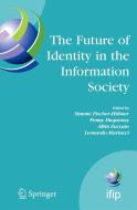 The Future of Identity in the Information Society edito da SPRINGER NATURE