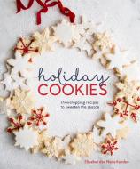 Holiday Cookies di Elisabet Der Nederlanden edito da Ten Speed Press